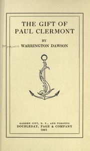 Cover of: The gift of Paul Clermont by Warrington Dawson, Warrington Dawson