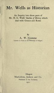 Cover of: Mr. Wells as historian: an inquiry into those parts of Mr. H. G. Wells' Outline of history which deal with Greece and Rome