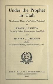Cover of: Under the prophet in Utah by Frank J. Cannon