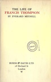 The life of Francis Thompson by Everard Meynell