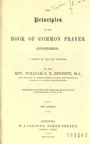 Cover of: The principles of the Book of Common Prayer considered by William J. E. Bennett