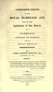 Cover of: Considerations on the Royal Marriage Act: and on the application of that statute to a marriage contracted and solemnized out of Great Britain