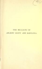 Cover of: The religions of ancient Egypt and Babylonia: the Gifford lectures on the ancient Egyptian and Babylonian conception of the divine delivered in Aberdeen