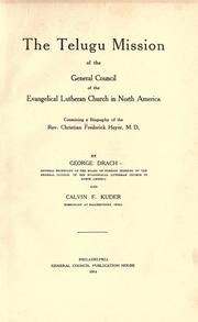 Cover of: The Telugu mission of the General Council of the Evangelical Lutheran Church in North America: containing a biography of the Rev. Christian Frederick Heyer, M. D.