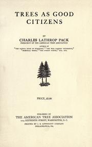 Cover of: Trees as good citizens by Charles Lathrop Pack