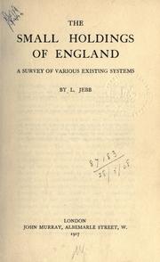 Cover of: The small holdings of England by Louisa (Jebb) Wilkins