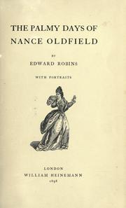 Cover of: The palmy days of Nance Oldfield by Robins, Edward