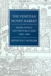 Cover of: The Venetian money market: banks, panics, and the public debt, 1200-1500
