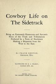 Cowboy life on the sidetrack by Frank Benton