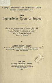 Cover of: An international court of justice by James Brown Scott, James Brown Scott