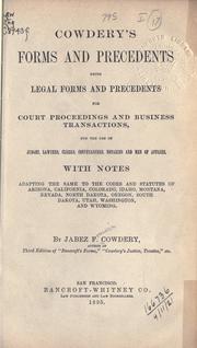 Cover of: Forms and precedents: being legal forms and precedents for court proceedings and business transactions for the use of judges, lawyers, clerks, conveyancers, notaries and men of affairs, with notes ...