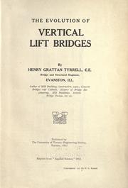 Cover of: The evolution of vertical lift bridges by H. G. Tyrrell