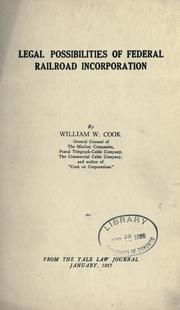 Cover of: Legal possibilities of federal railroad incorporation