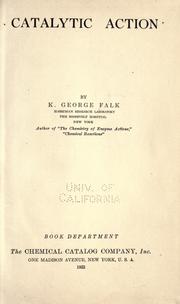 Cover of: Catalytic action by Kaufman George Falk, Kaufman George Falk