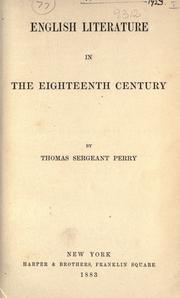 Cover of: English literature in the eighteenth century. by Thomas Sergeant Perry, Thomas Sergeant Perry