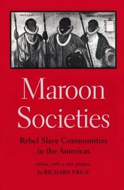 Cover of: Maroon Societies: Rebel Slave Communities in the Americas