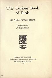 Cover of: The curious book of birds by Abbie Farwell Brown, Abbie Farwell Brown