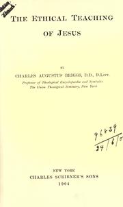 Cover of: The ethical teaching of Jesus by Charles A. Briggs