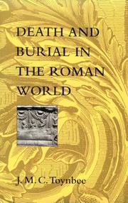 Cover of: Death and burial in the Roman World by J. M. C. Toynbee