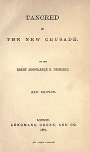 Cover of: Tancred, or the new crusade by Benjamin Disraeli