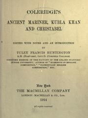 Cover of: Coleridge's Ancient mariner, Kubla Khan and Christabel by Samuel Taylor Coleridge