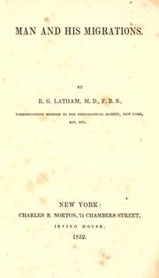 Cover of: Man and his migrations by Robert Gordon Latham, Robert Gordon Latham