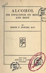Cover of: Alcohol, its influence on mind and body by Edwin F. Bowers