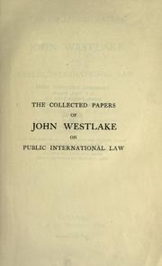 Cover of: The collected papers of John Westlake on public international law by John Westlake