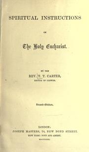 Cover of: Spiritual instructions on the Holy Eucharist by Thomas Thellusson Carter