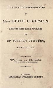 Cover of: Trials and persecutions of Miss Edith O'Gorman by Edith O'Gorman