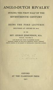 Cover of: Anglo-Dutch rivalry during the first half of the seventeenth century: being the Ford lectures delivered at Oxford in 1910
