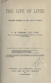 Cover of: The life of lives by Frederic William Farrar