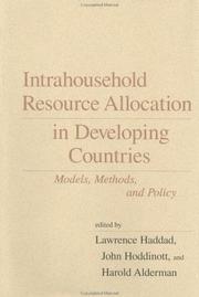 Cover of: Intrahousehold resource allocation in developing countries by edited by Lawrence Haddad, John Hoddinott, and Harold Alderman.