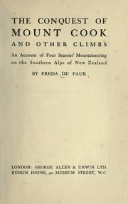 The conquest of Mount Cook and other climbs by Freda Du Faur