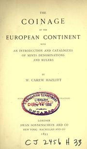 Cover of: The coinage of the European continent by William Carew Hazlitt, William Carew Hazlitt