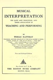 Cover of: Musical interpretation: its laws and principles, and their application in teaching and performing