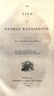 Cover of: The life of George Washington by Jared Sparks