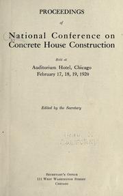 Cover of: Proceedings of National Conference on Concrete House Construction by National Conference on Concrete House Construction (1920 Chicago, Ill.)