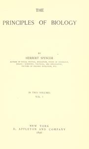 Cover of: The principles of biology by Herbert Spencer, Herbert Spencer