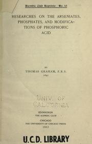 Researches on the arseniates, phosphates, and modifications of phosphoric acid by Graham, Thomas