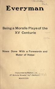 Cover of: Everyman: being a moralle play of the XV centurie