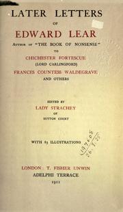 Cover of: Later letters of Edward Lear to Chichester Fortescue (Lord Carlingford), Frances, Countess Waldegrave, and others by Edward Lear