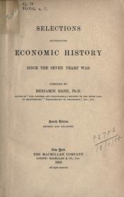 Selections illustrating economic history since the Seven Years' War by Benjamin Rand