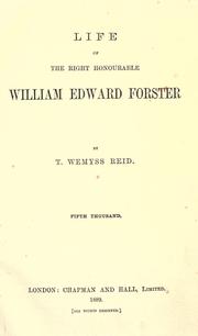 Cover of: Life of the right honourable William Edward Forster by T. Wemyss Reid