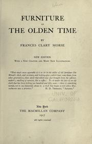 Cover of: Furniture of the olden time by Morse, Frances Clary., Morse, Frances Clary.