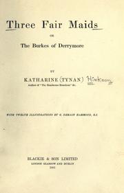 Cover of: Three fair maids, or, The Burkes of Derrymore