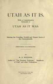 Cover of: Utah as it is. by S. A. Kenner