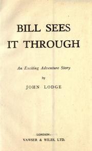 Cover of: Bill sees it through: an exciting adventure story