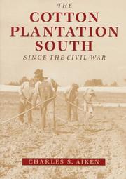 Cover of: The cotton plantation South since the Civil War