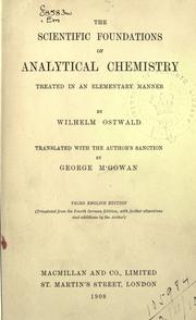 Cover of: The scientific foundations of analytical chemistry: treated in an elementary manner